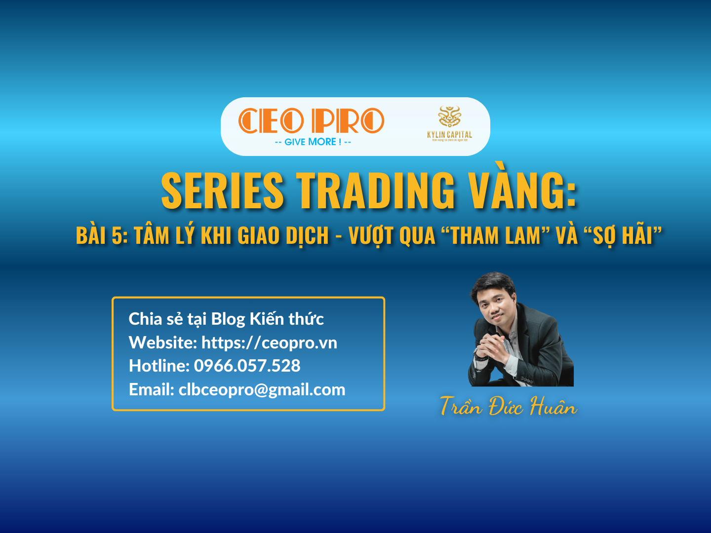 Series Trading Vàng (Bài 05): Tâm lý khi giao dịch vàng - Vượt qua "tham lam" và "sợ hãi"