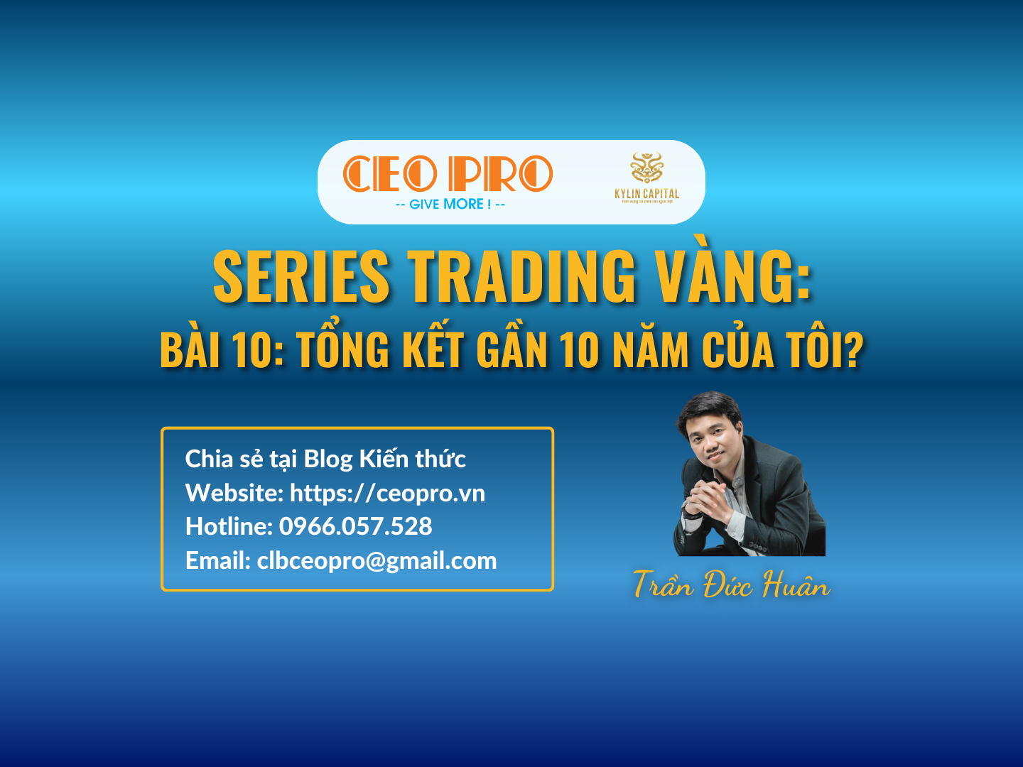 Series Trading Vàng (Bài cuối): Tổng kết gần 10 năm trading vàng của tôi?